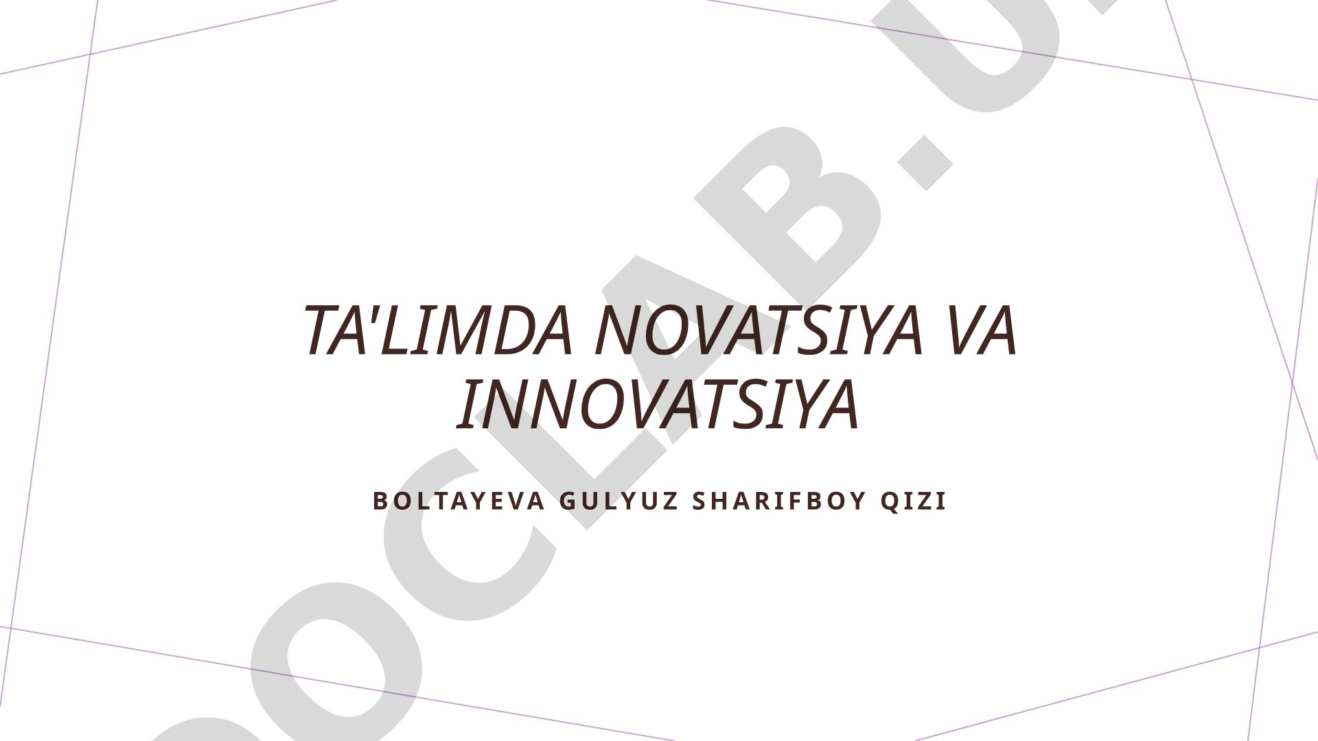 Ta'limda novatsiya va innovatsiya