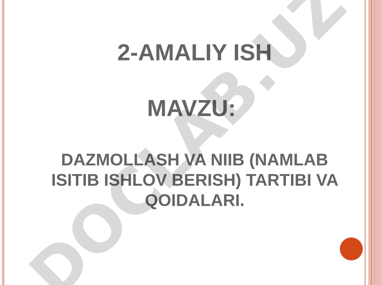 DAZMOLLASH VA NIIB (NAMLAB ISITIB ISHLOV BERISH) TARTIBI VA QOIDALARI