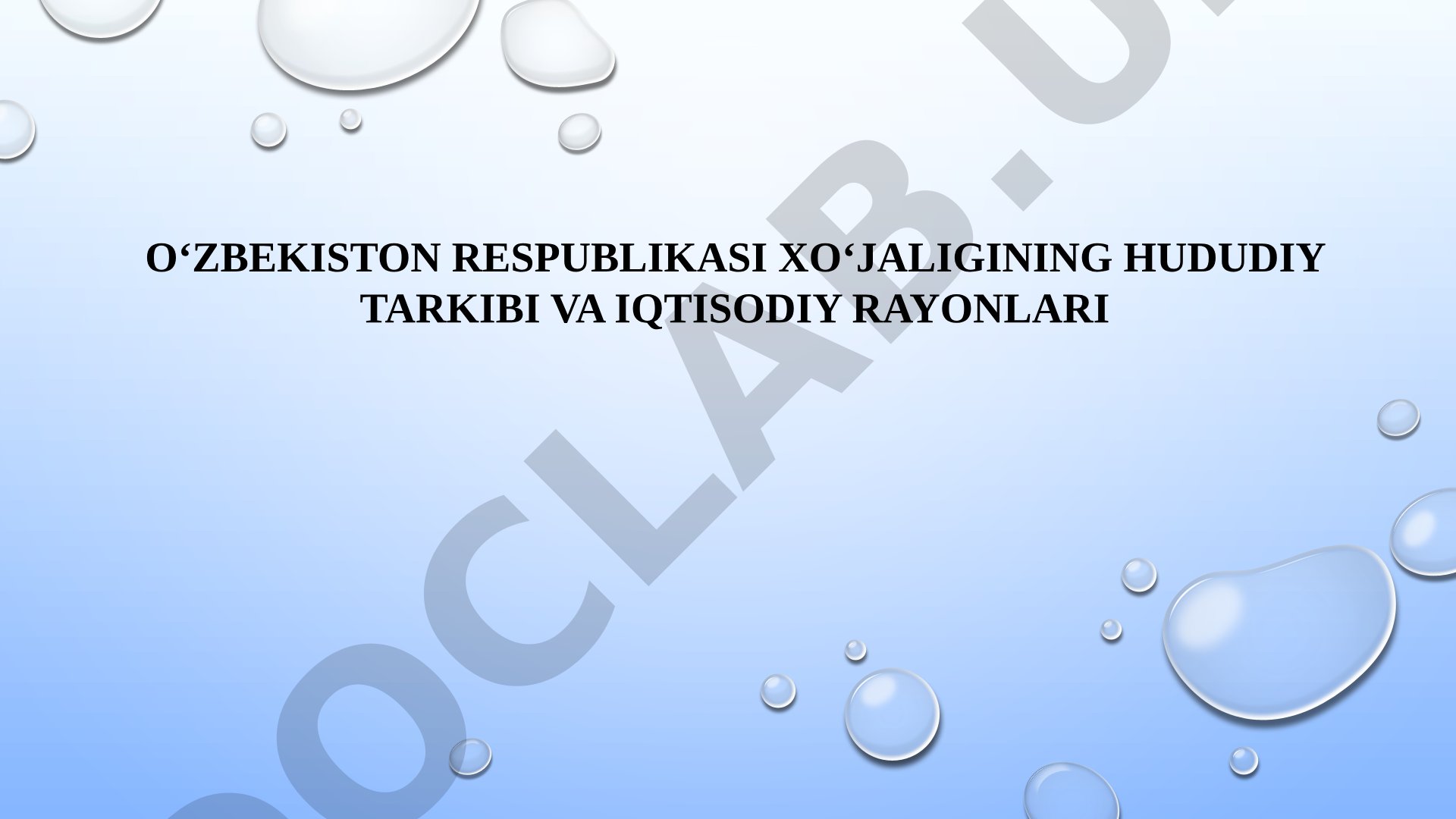O‘zbekiston Respublikasi xo‘jaligining hududiy tarkibi va iqtisodiy rayonlari