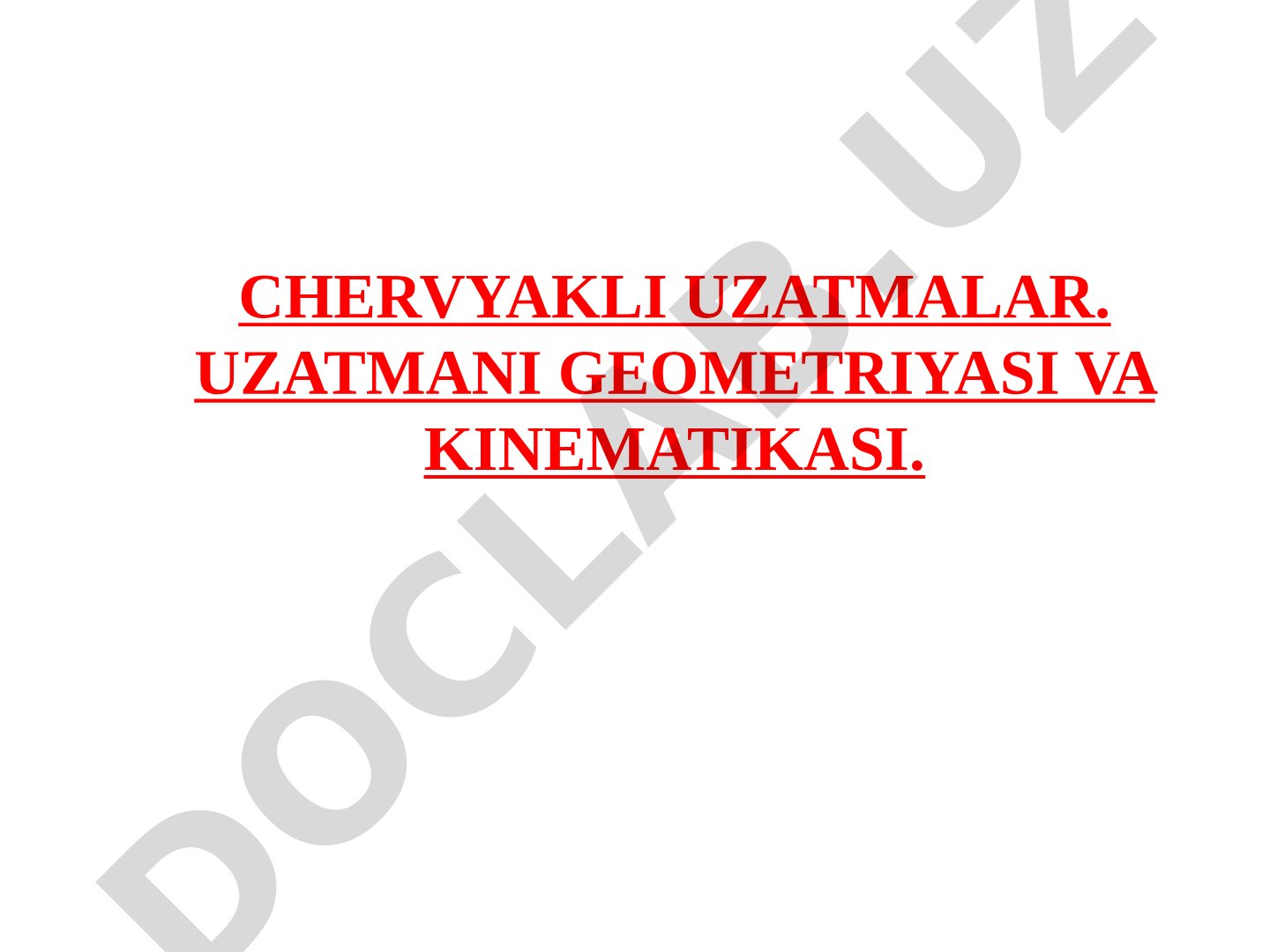 Chervyakli uzatmalar. Uzatmani geometriyasi va kinematikasi