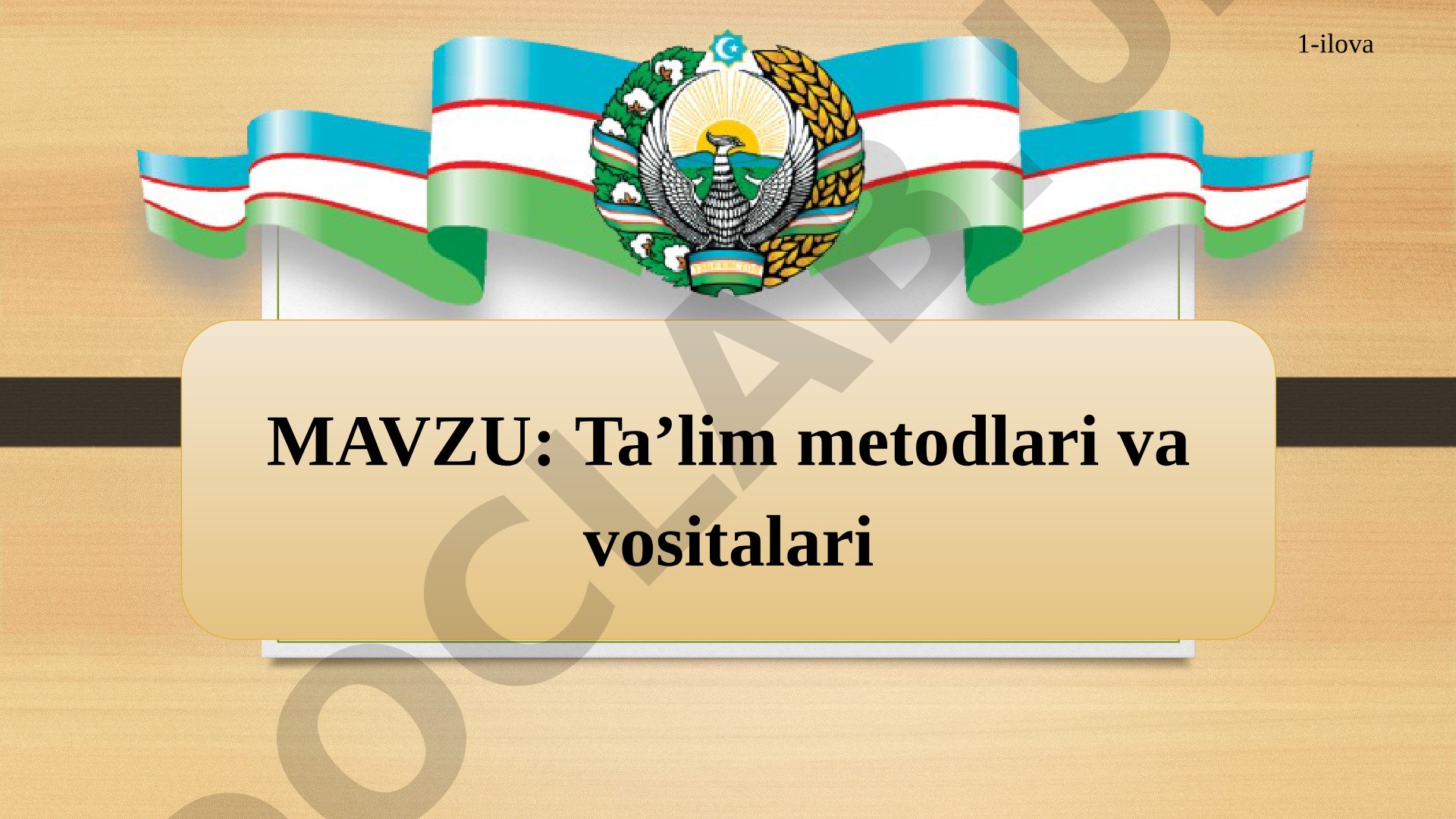 Ta’lim metodlari va vositalari