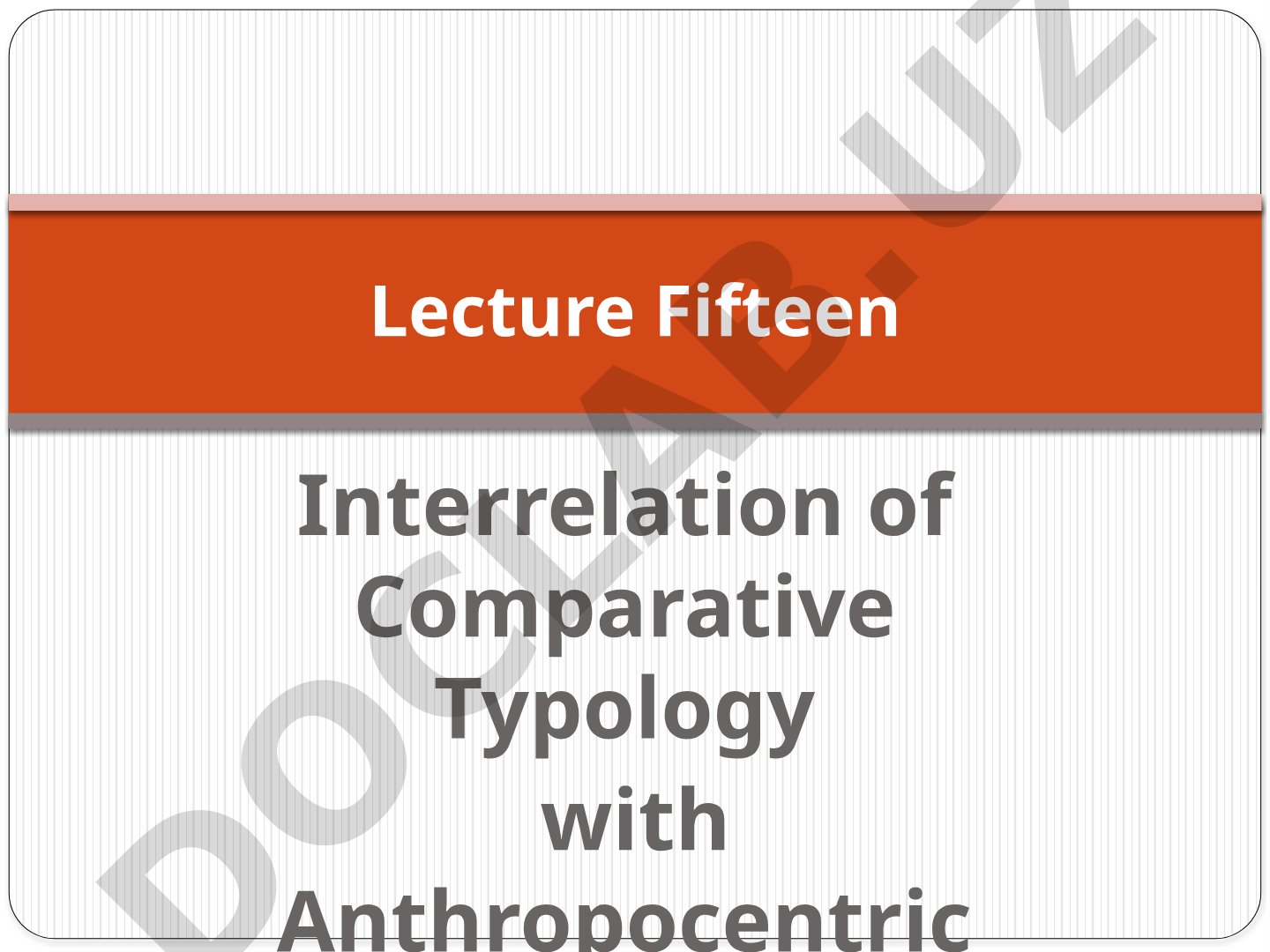 Interrelation of Comparative Typology with Anthropocentric Trends of Linguistics