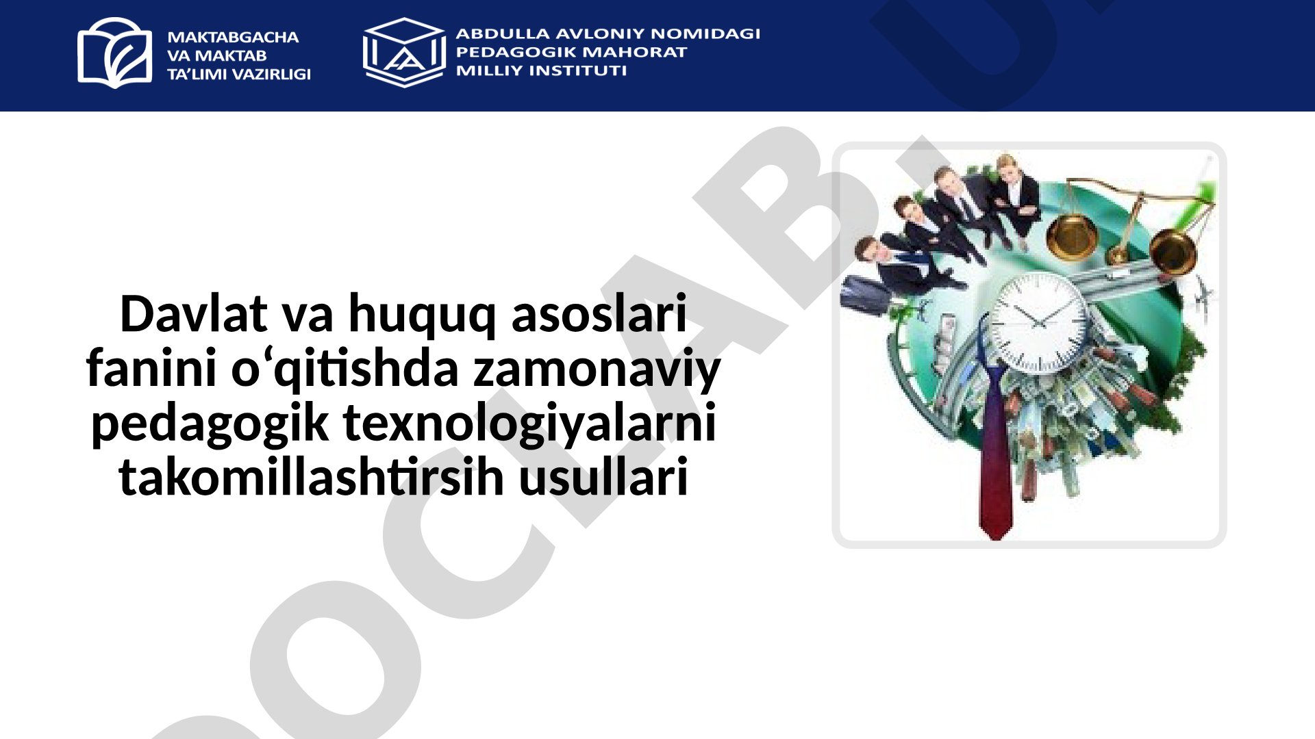 Davlat va huquq asoslari fanini o‘qitishda zamonaviy pedagogik texnologiyalarni takomillashtirsih usullari