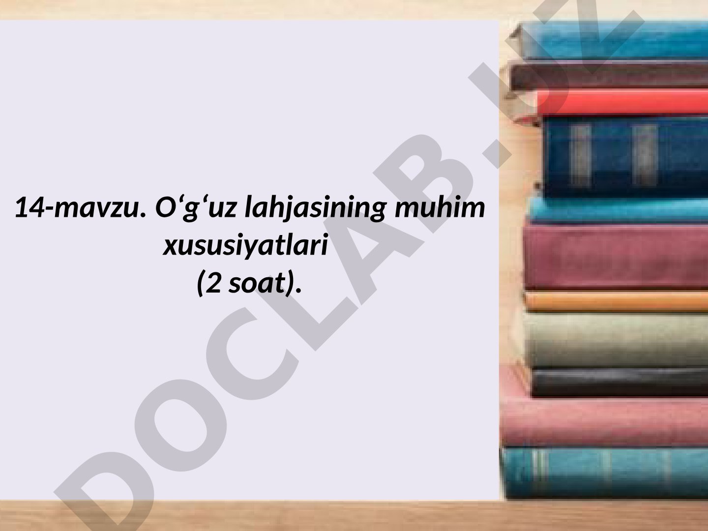 O‘g‘uz lahjasining muhim xususiyatlari