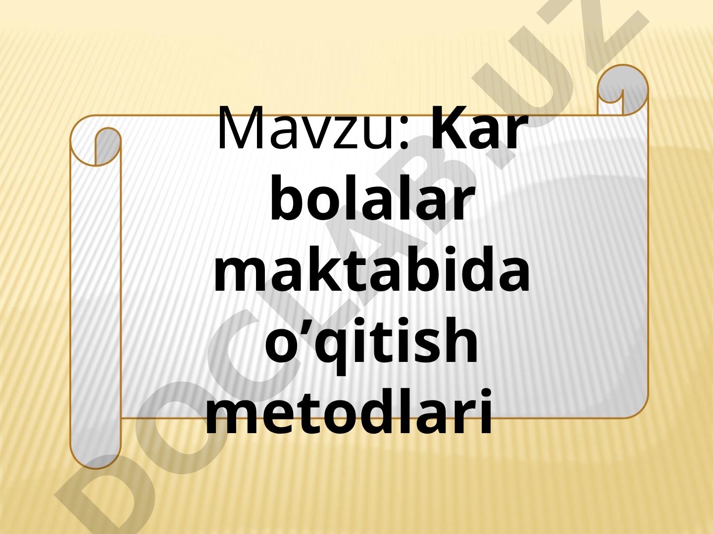 Kar bolalar maktabida o'qitish metodlari