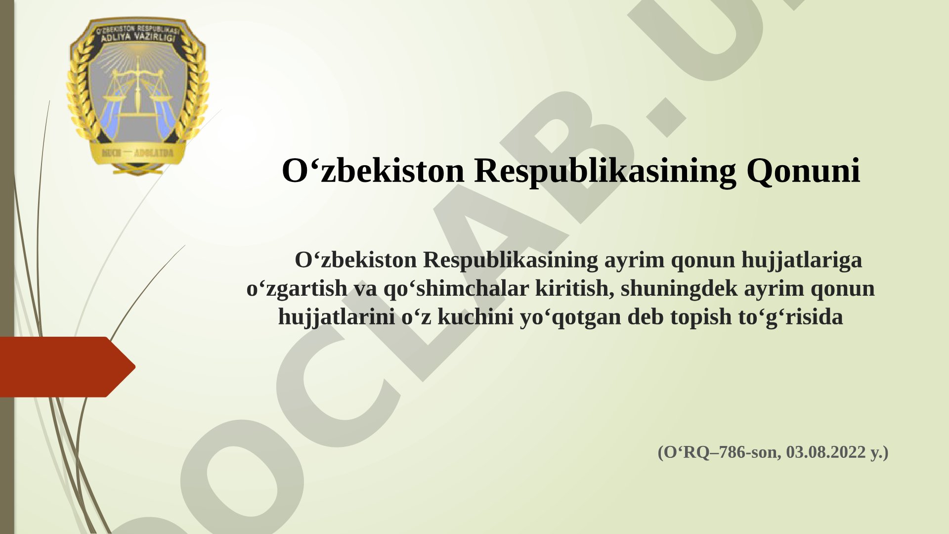 Oʻzbekiston Respublikasining ayrim qonun hujjatlariga oʻzgartish va qoʻshimchalar kiritish, shuningdek ayrim qonun hujjatlarini oʻz kuchini yoʻqotgan deb topish toʻgʻrisida
