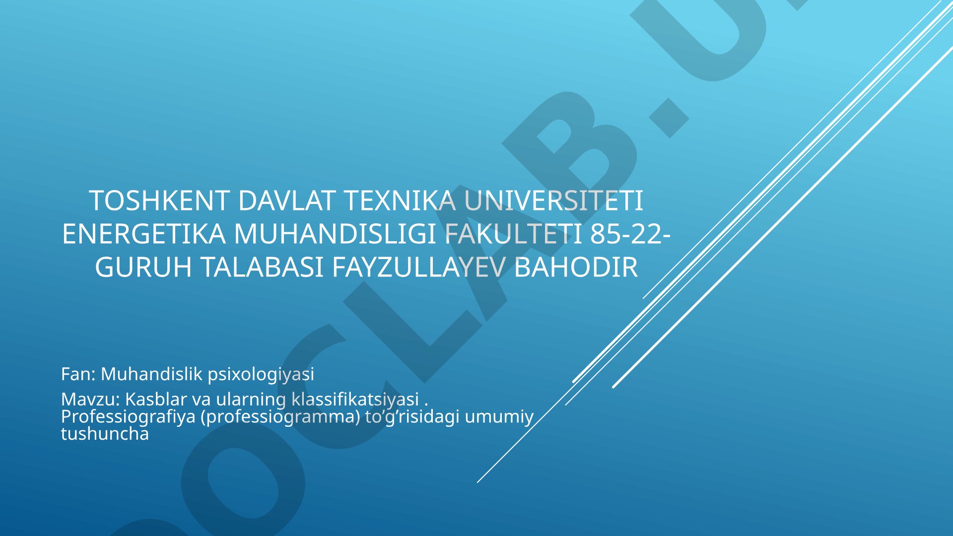 Kasblar va ularning klassifikatsiyasi. Professiografiya (professiogramma) to’g’risidagi umumiy tushuncha
