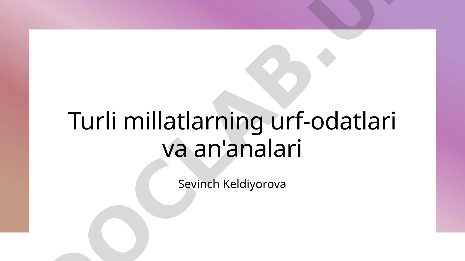 Turli millatlarning urf-odatlari va an'analari