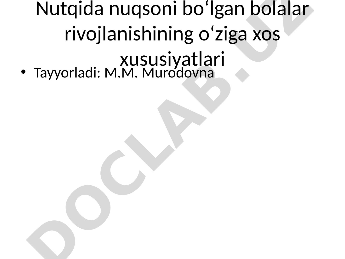 Nutqida nuqsoni bo‘lgan bolalar rivojlanishining o‘ziga xos xususiyatlari