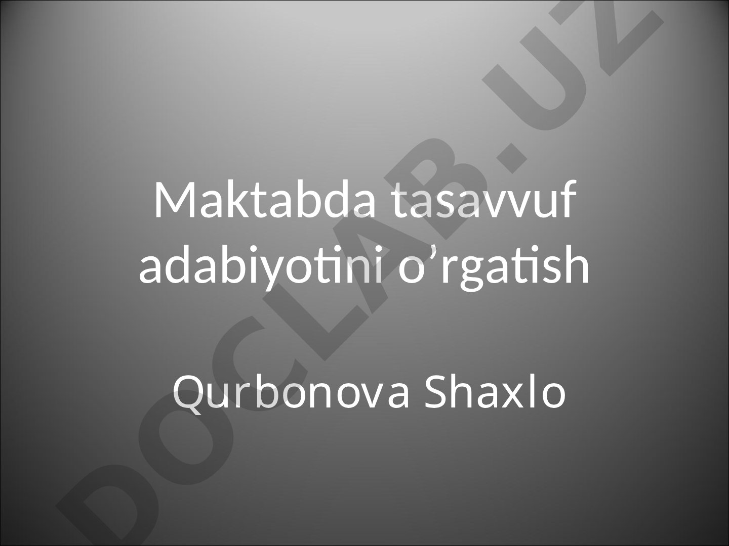 Maktabda tasavvuf adabiyotini o'rgatish