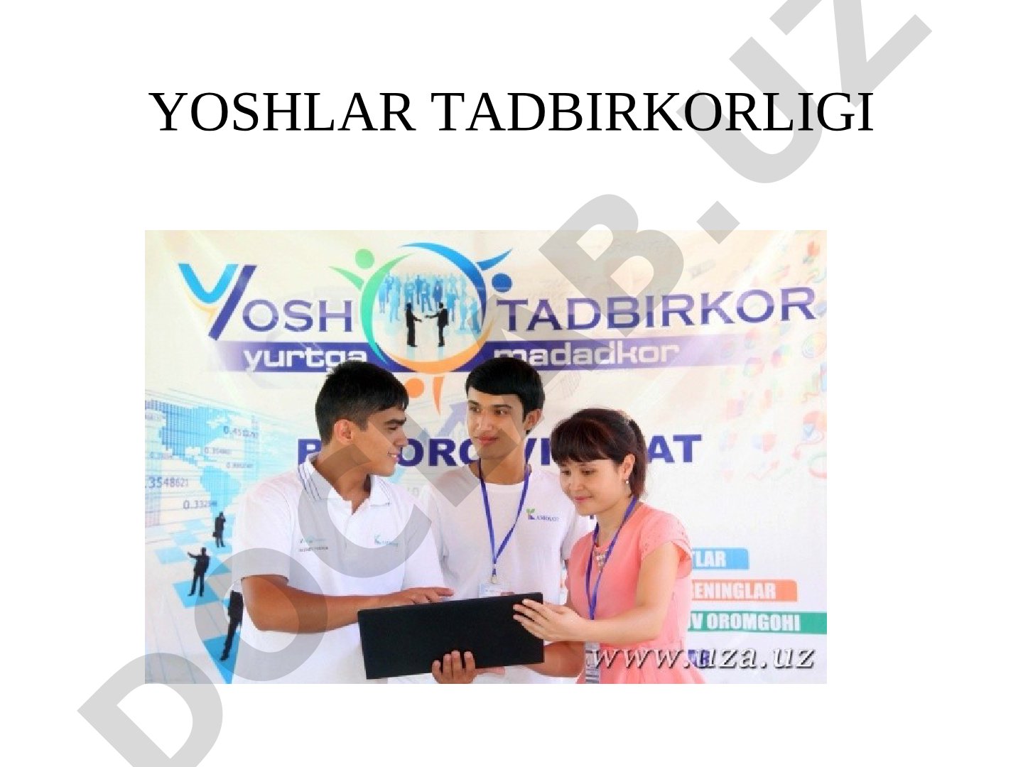 Yoshlar tadbirkorligi tushunchasi, uning ahamiyati va rivojlantirish chora-tadbirlari