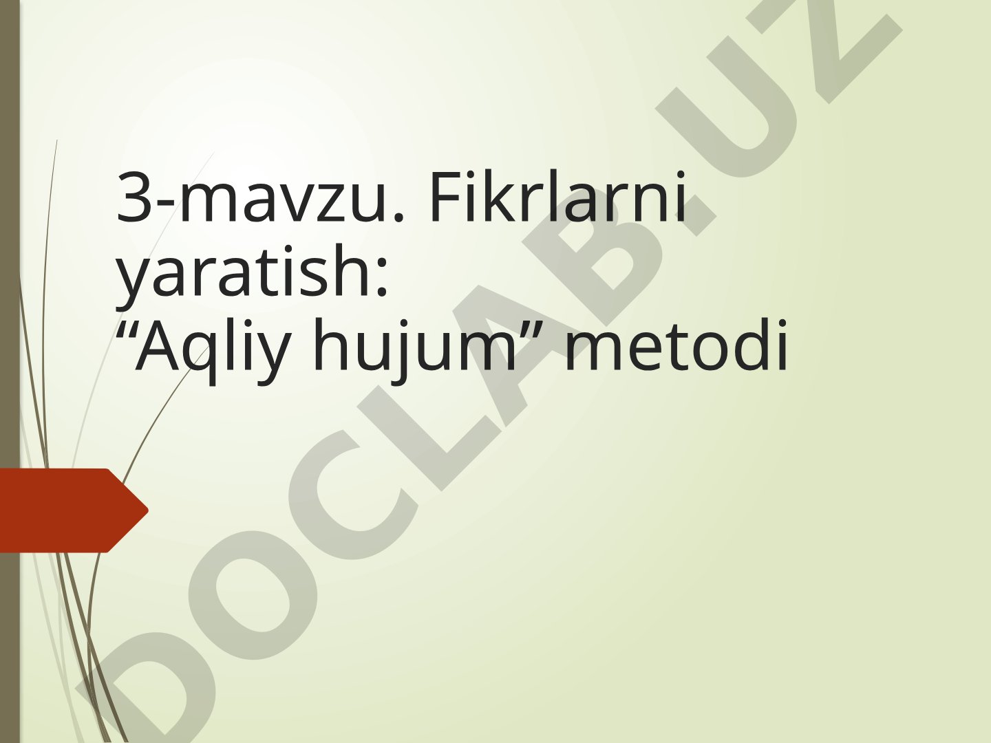 Fikrlarni yaratish: “Aqliy hujum” metodi