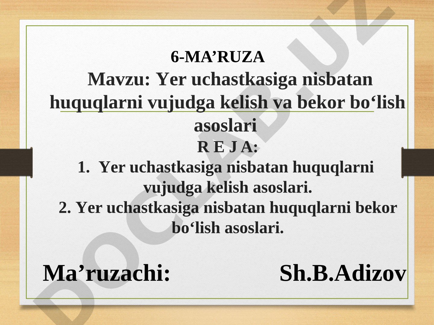 Yer uchastkasiga nisbatan huquqlarni vujudga kelish va bekor boʻlish asoslari