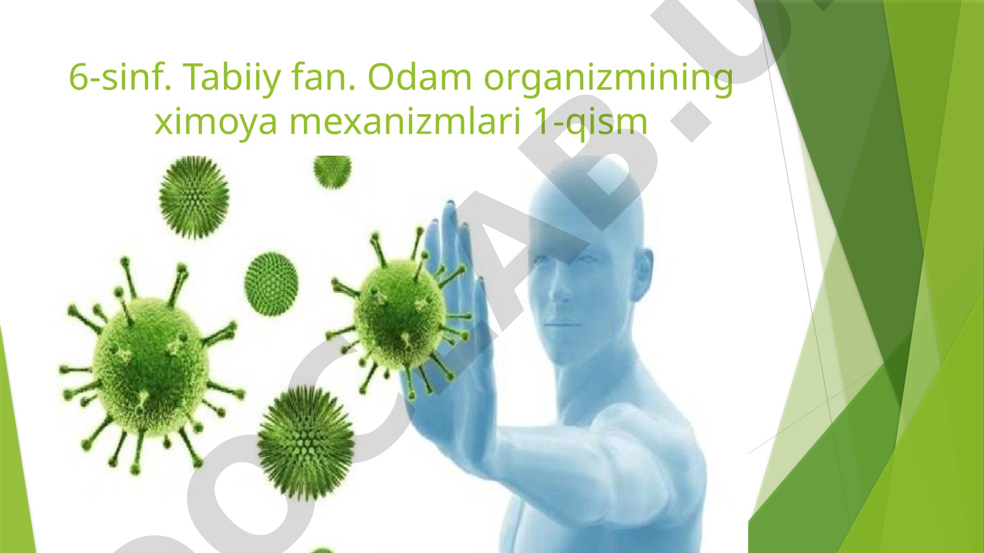 Odam organizmining ximoya mexanizmlari