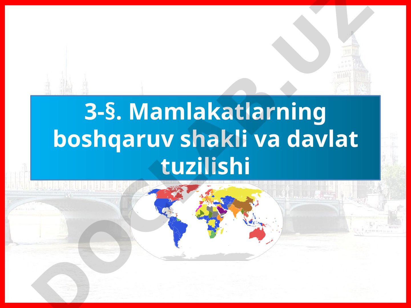 Mamlakatlarning boshqaruv shakli va davlat tuzilishi