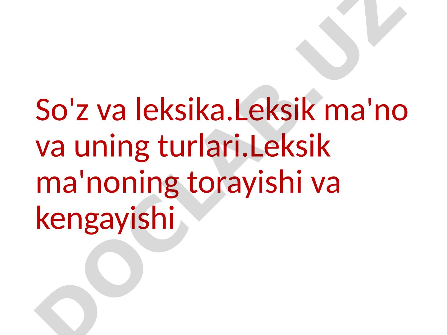 So'z va leksika. Leksik ma'no va uning turlari. Leksik ma'noning torayishi va kengayishi