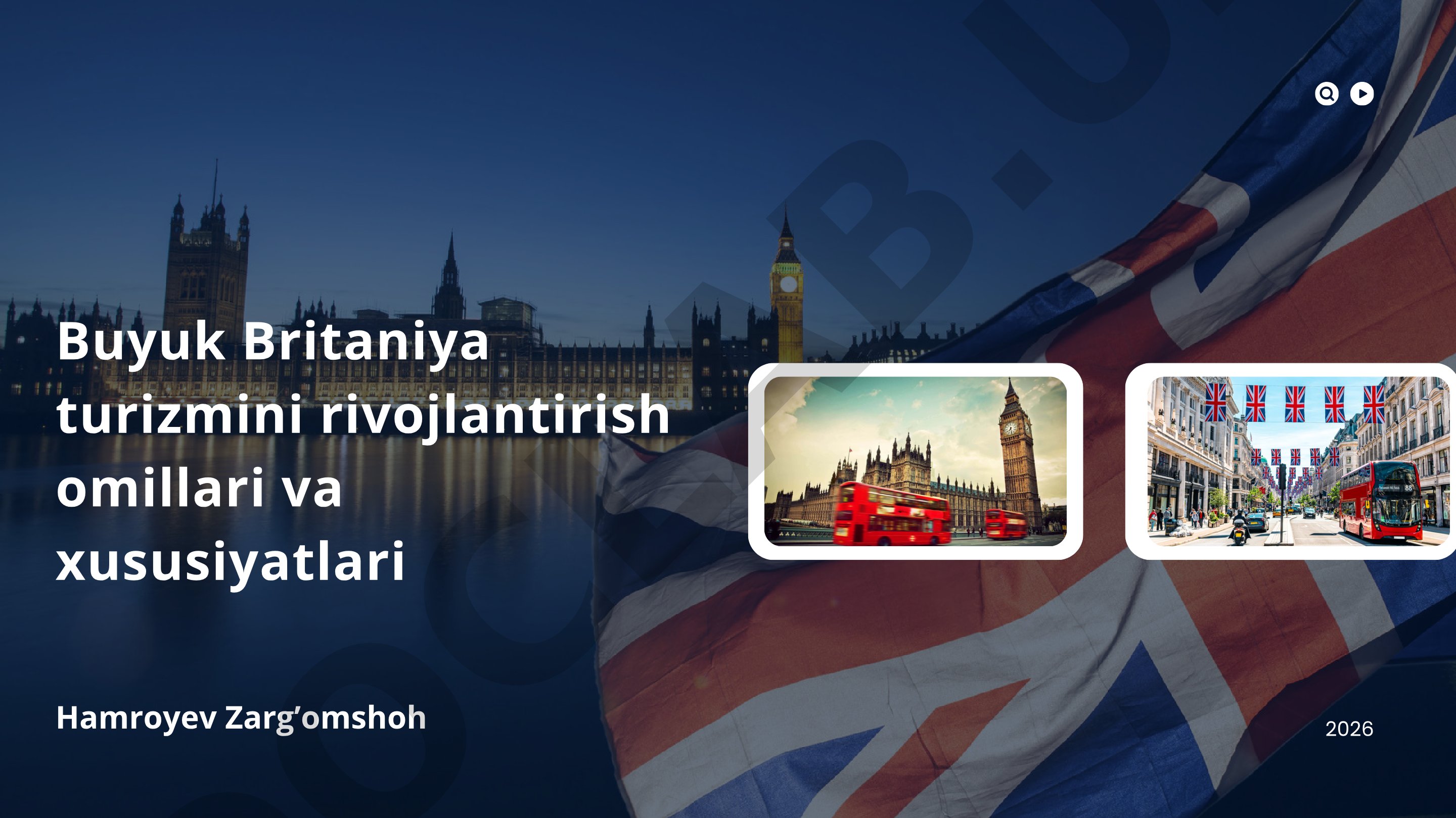 Buyuk Britaniya turizmini rivojlantirish omillari va xususiyatlari