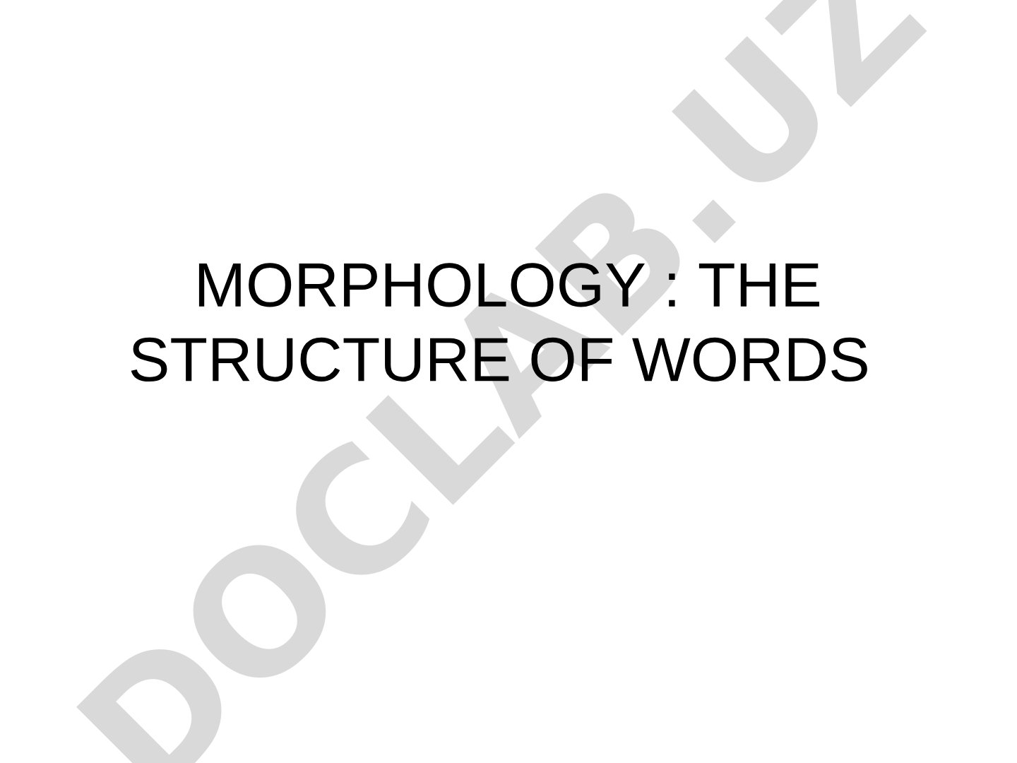 Morphology: The Structure of Words