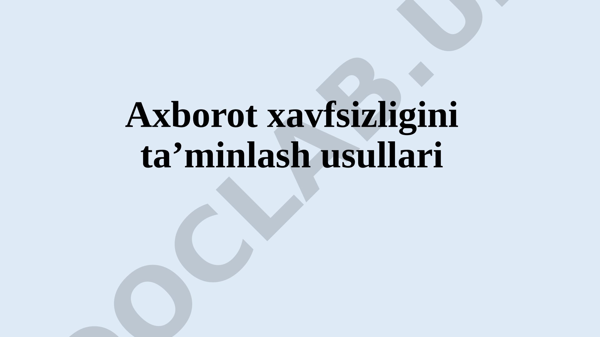 Axborot xavfsizligini ta’minlash usullari