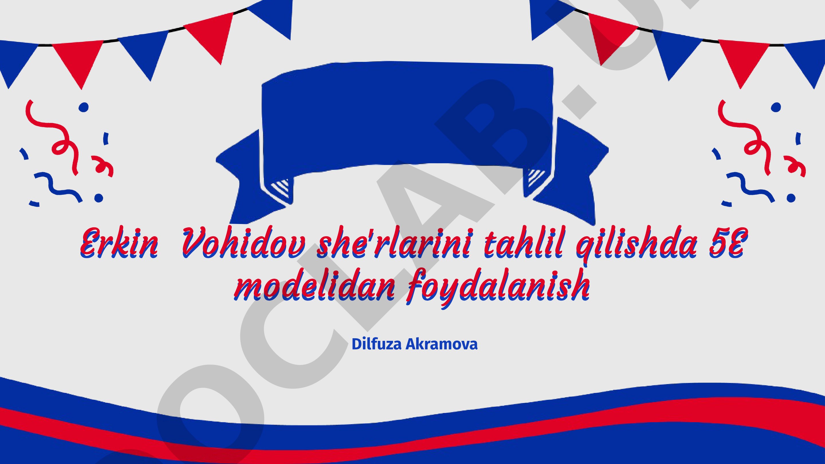 Erkin Vohidov she'rlarini tahlil qilishda 5E modelidan foydalanish
