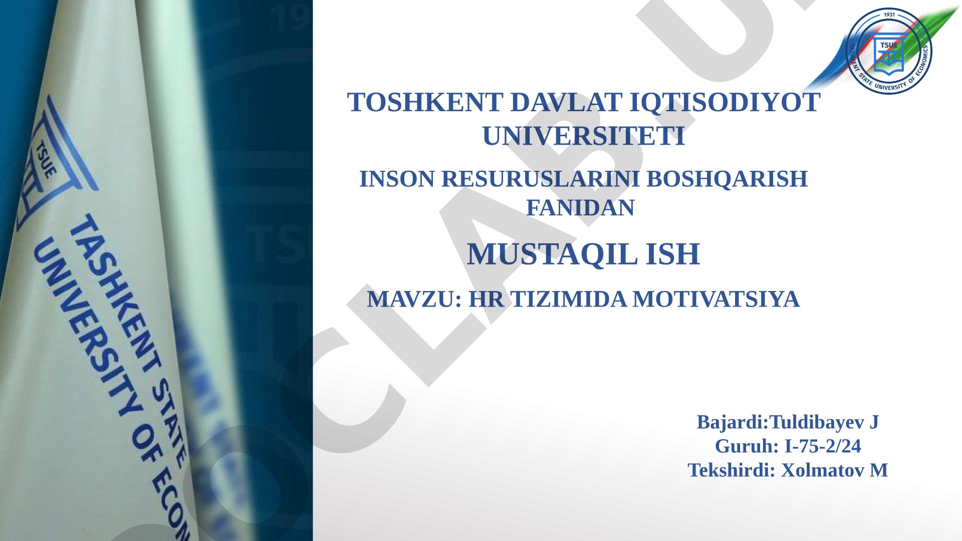 Inson resurslarini boshqarishda motivatsiya tushunchasi va xodimlarni rag'batlantirish