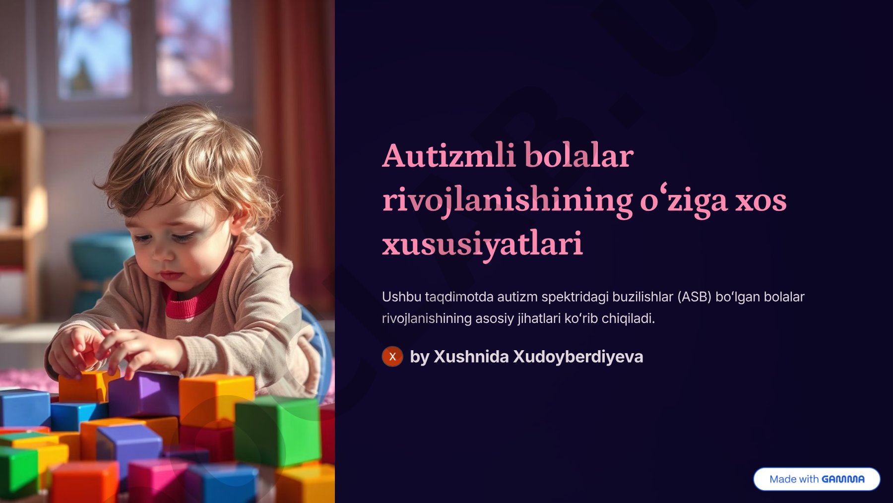 Autizmli bolalar rivojlanishining o'ziga xos xususiyatlari