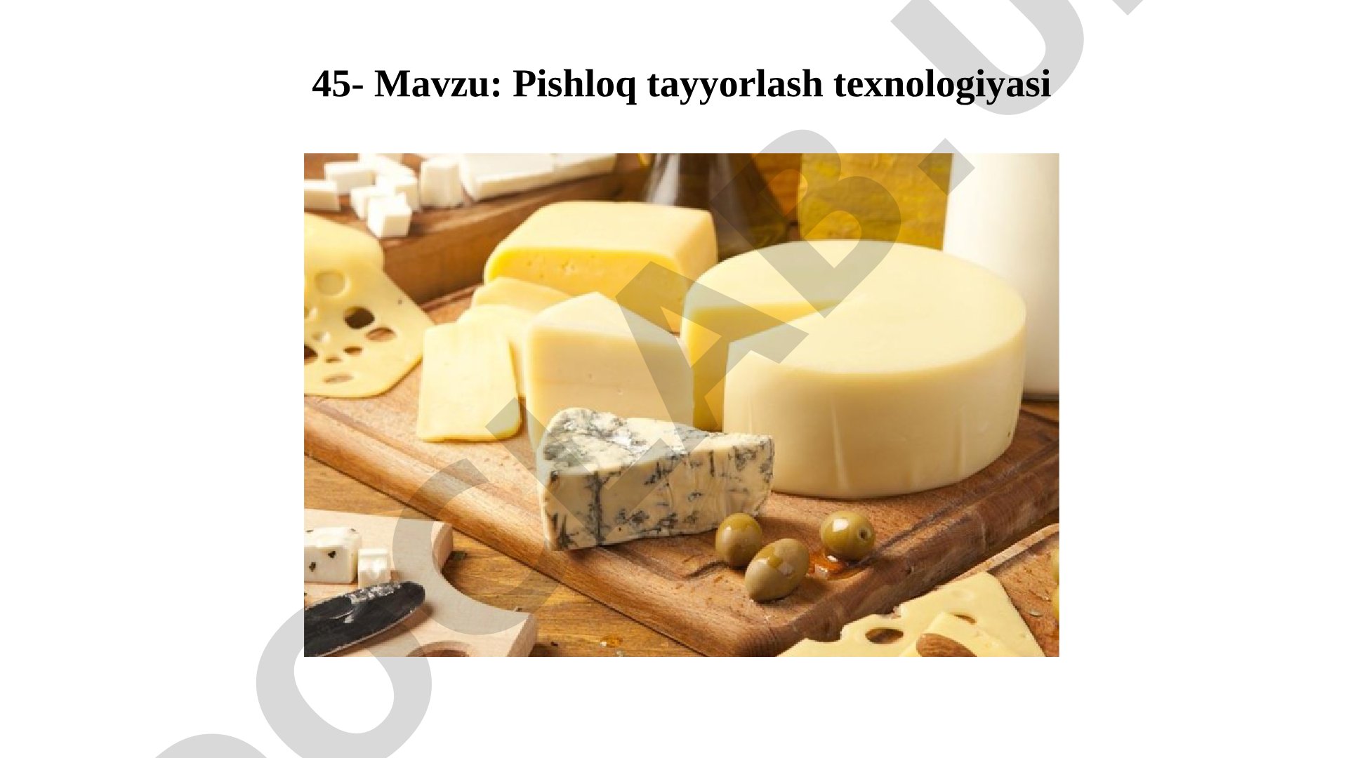 Pishloq tayyorlash texnologiyasi