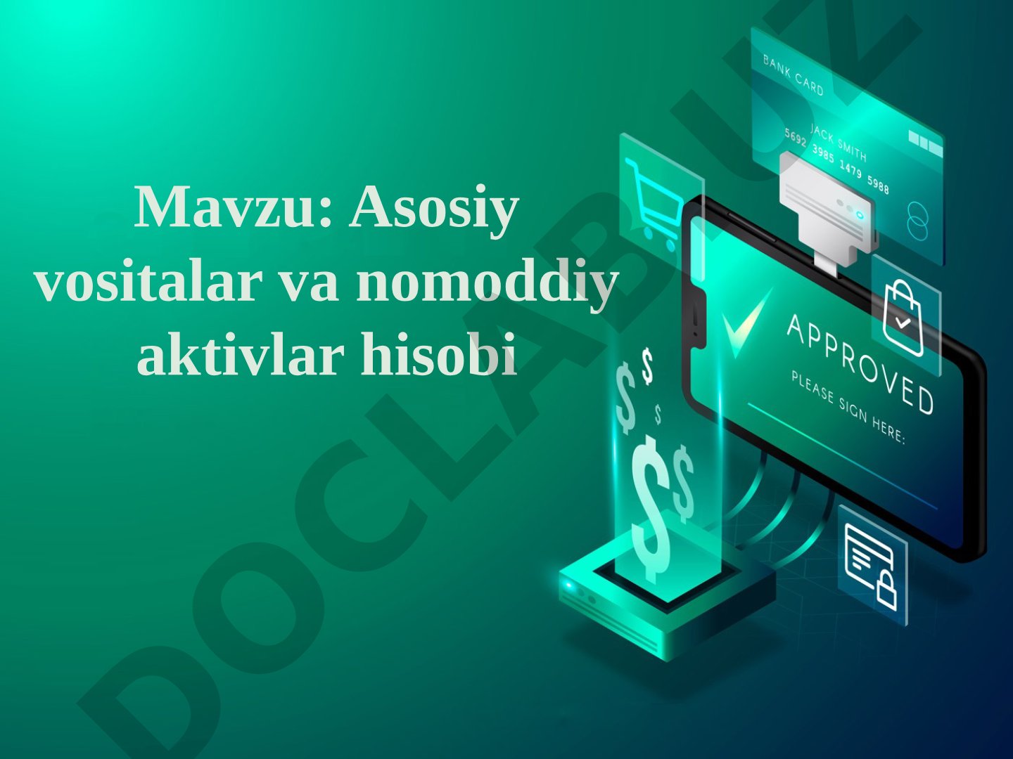 Asosiy vositalar va nomoddiy aktivlar hisobi