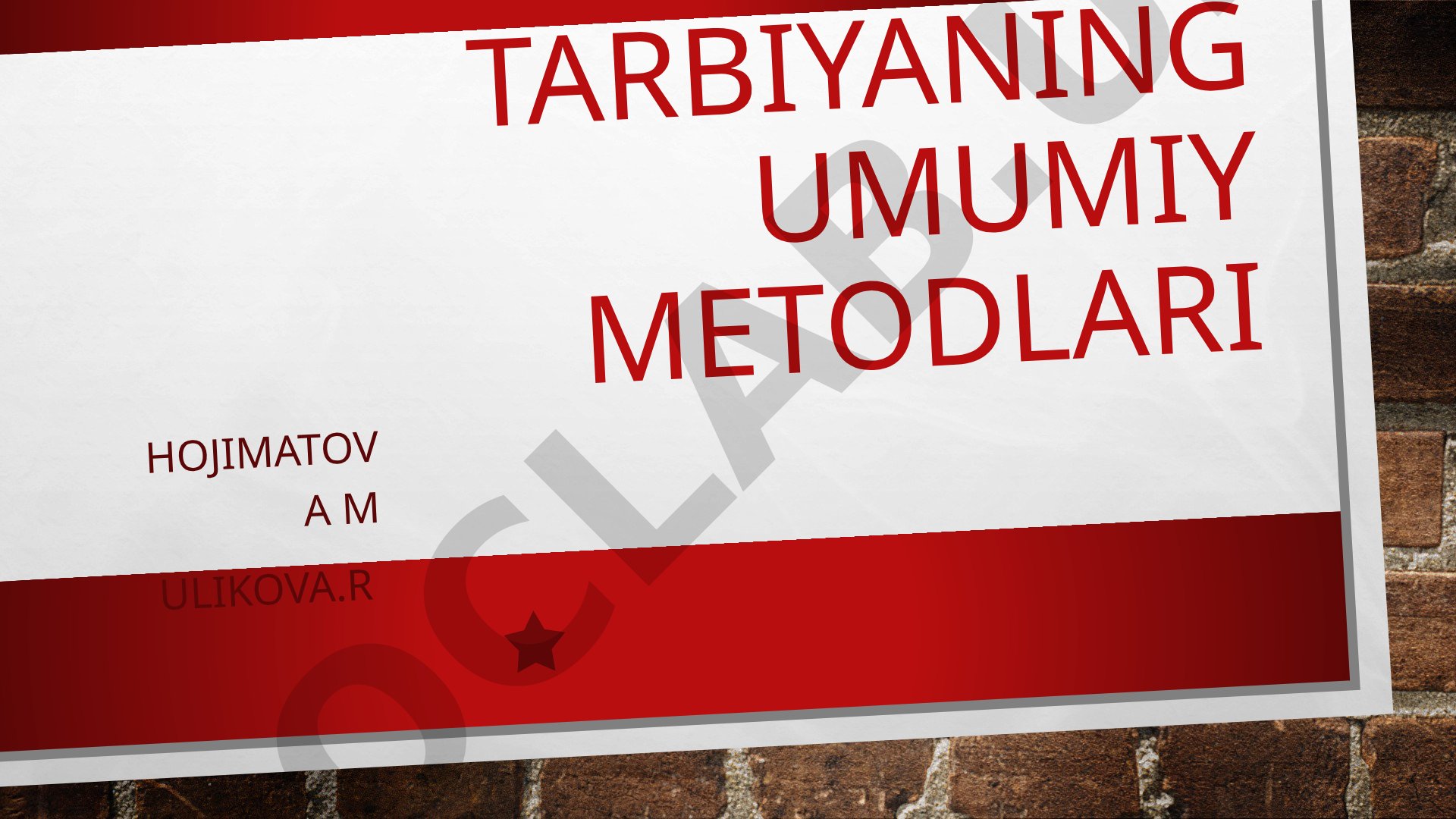 Tarbiyaning umumiy metodlari
