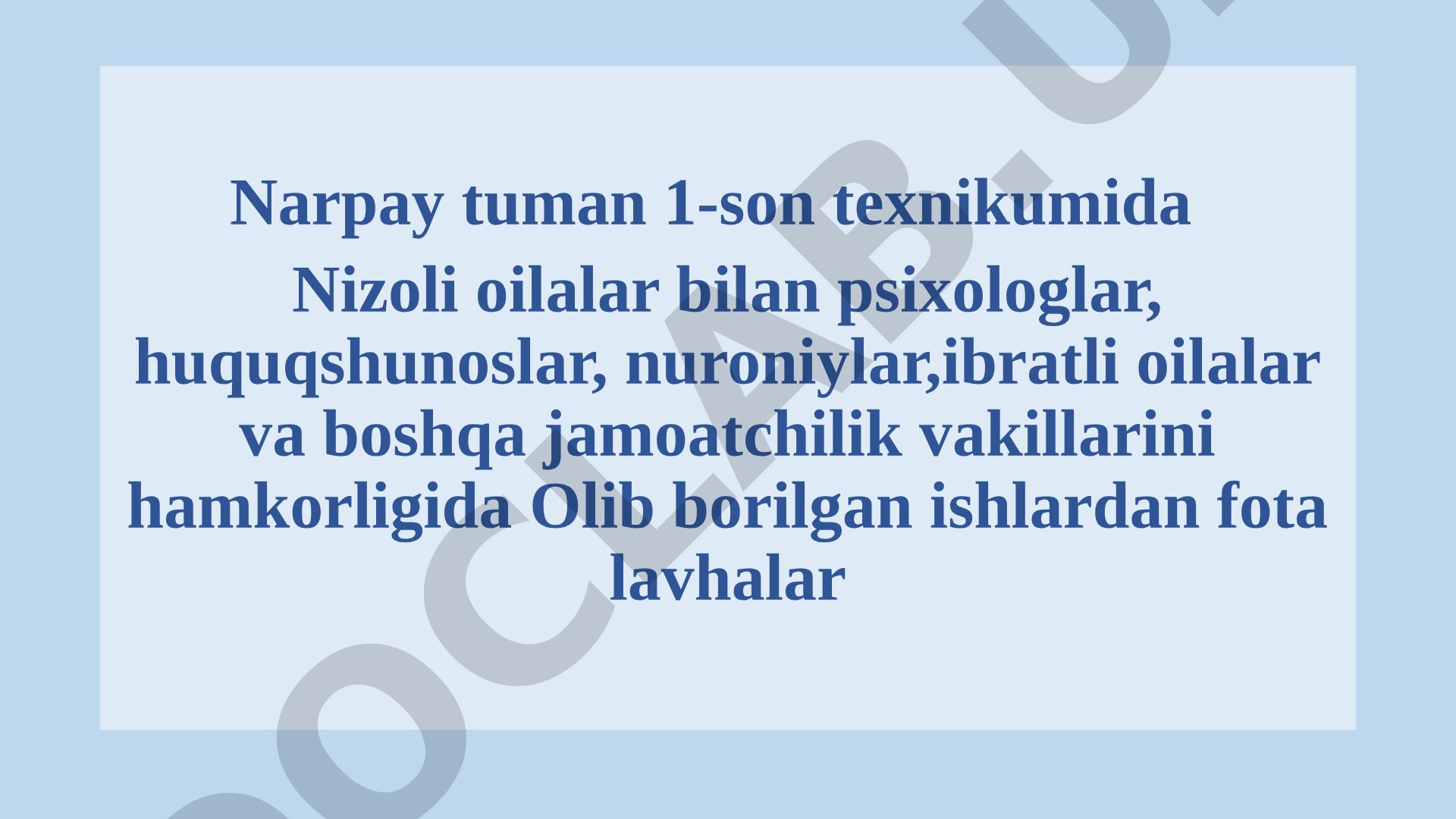 Narpay tuman 1-son texnikumida nizoli oilalar bilan hamkorlikda olib borilgan ishlar