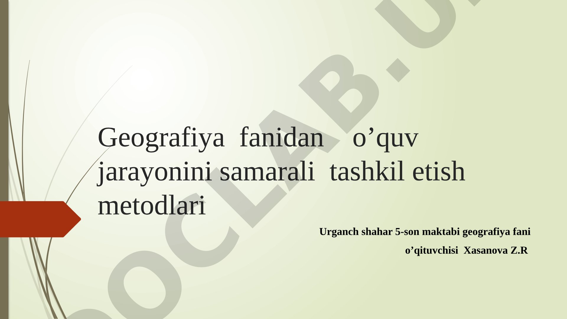 Geografiya fanidan o’quv jarayonini samarali tashkil etish metodlari