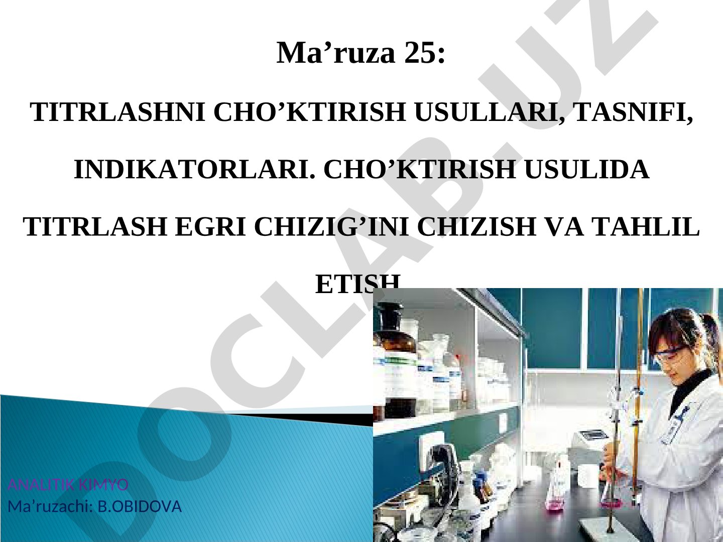 Titrlashni cho'ktirish usullari, tasnifi, indikatorlari. Cho'ktirish usulida titrlash egri chizig'ini chizish va tahlil etish
