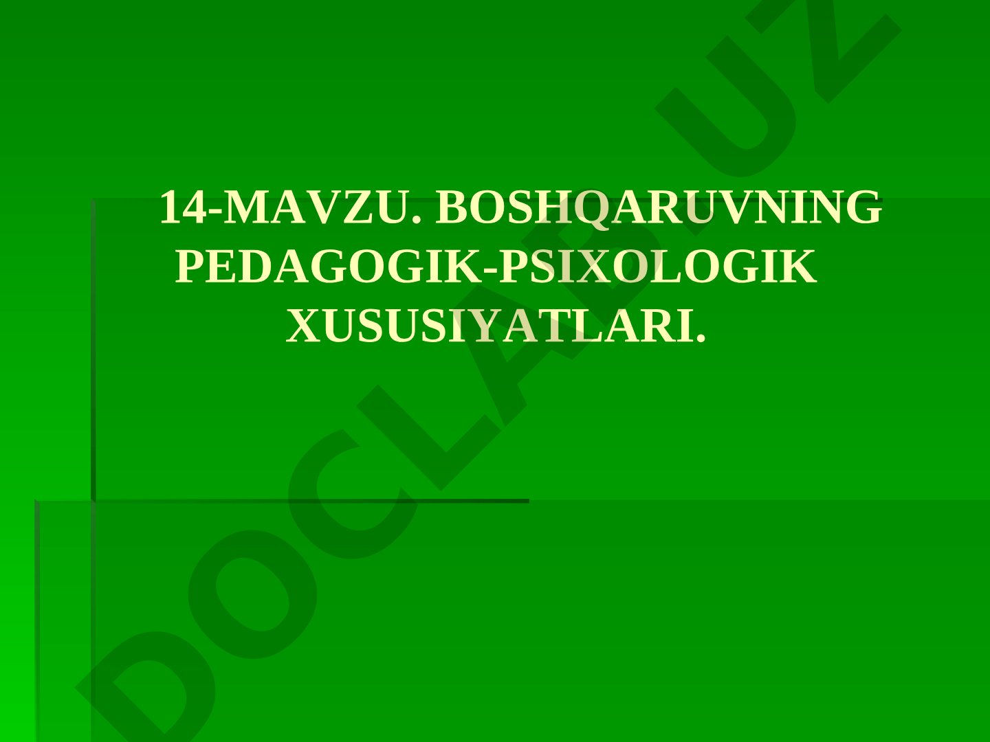 Boshqaruvning pedagogik-psixologik xususiyatlari