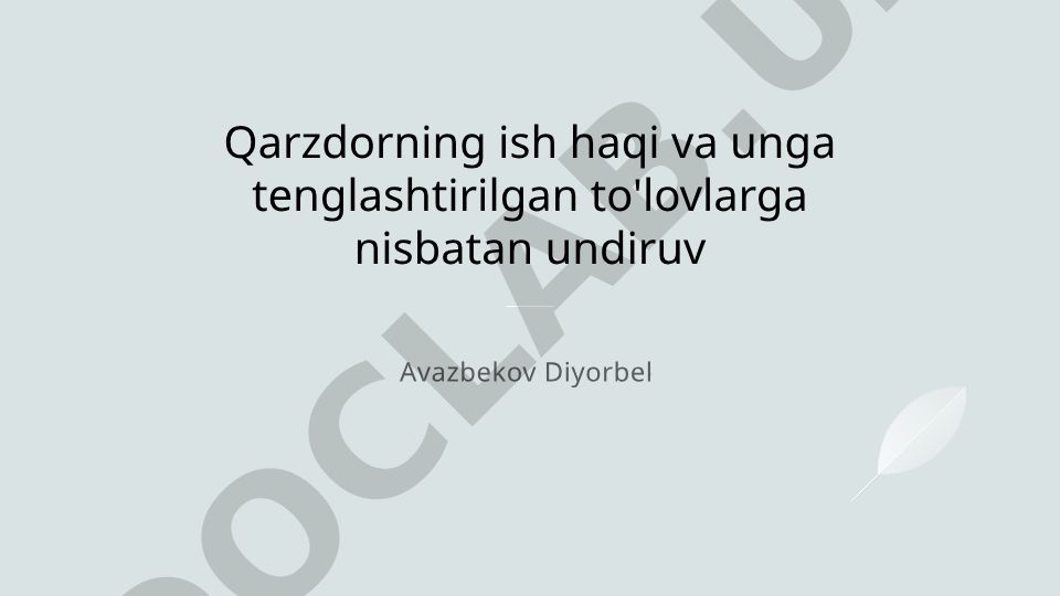 Qarzdor ish haqi va tenglashtirilgan to'lovlarni undirish jarayoni va huquqiy asoslari