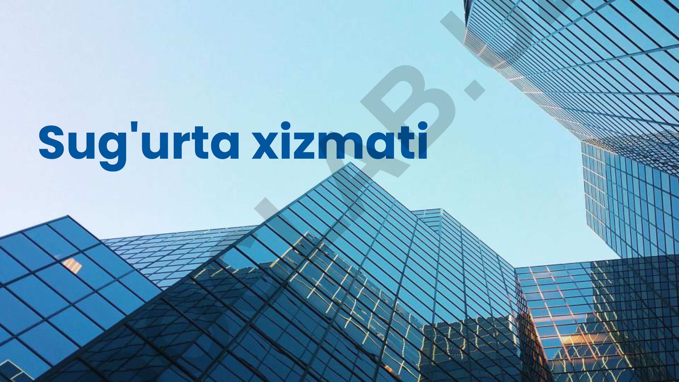 Sug'urta xizmati turlari va afzalliklari