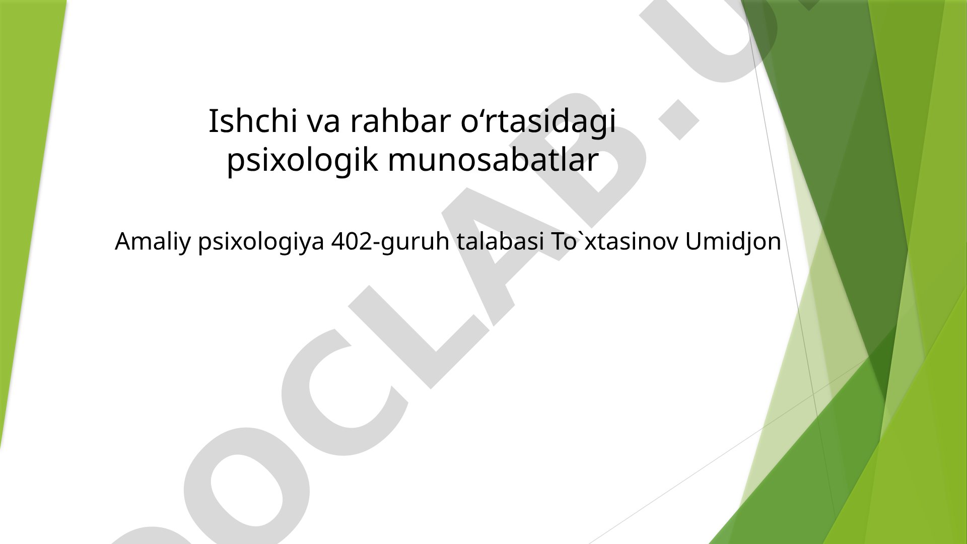 Ishchi va rahbar o‘rtasidagi psikologik munosabatlar