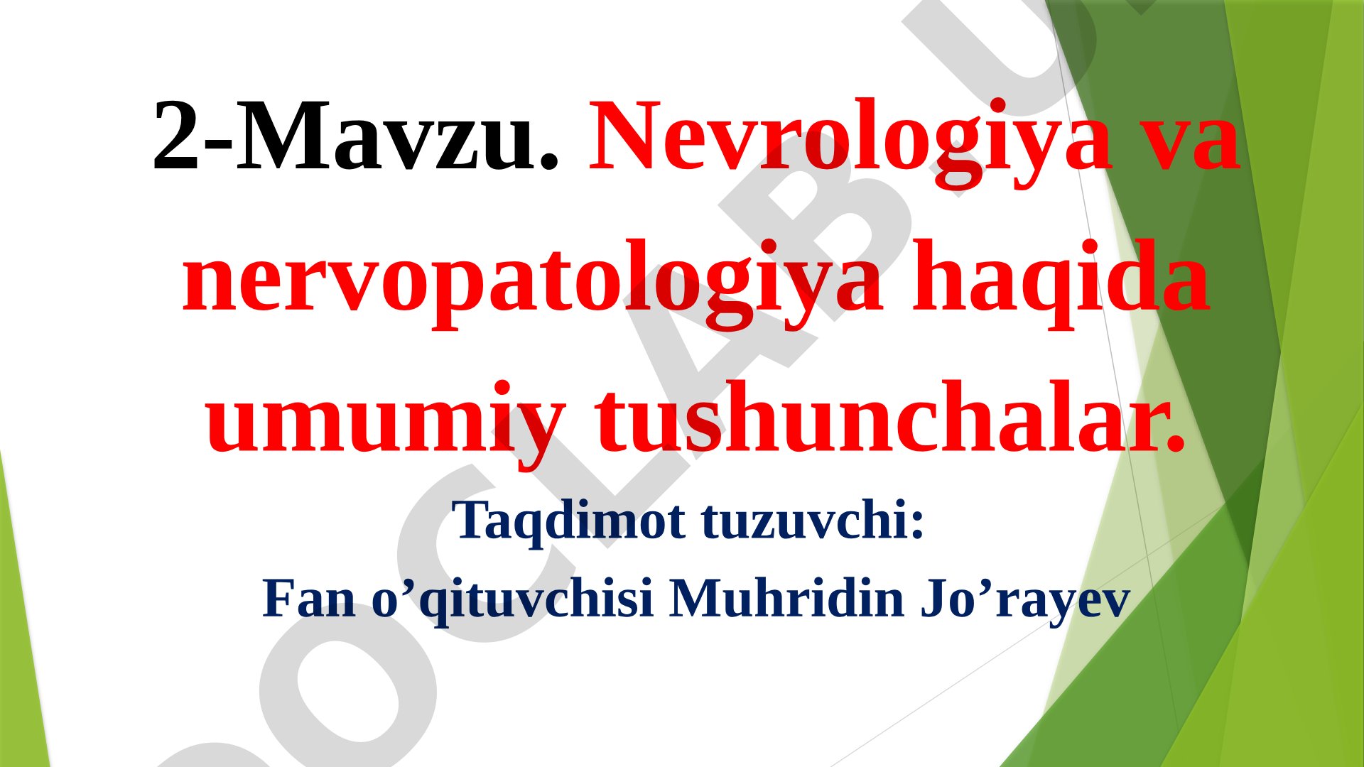 Nevrologiya va nervopatologiya haqida umumiy tushunchalar