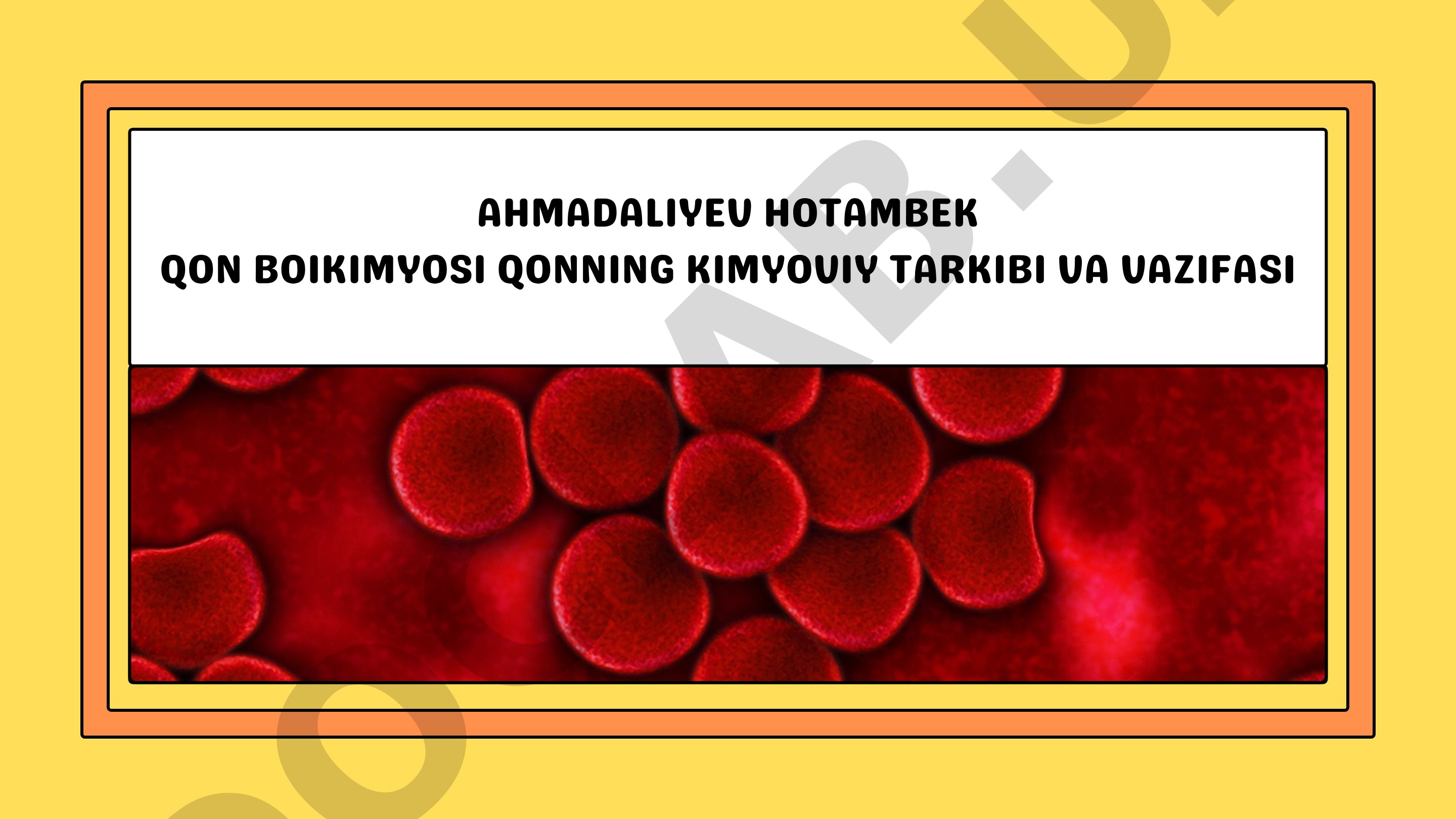 Qon biokimyosi: qonning kimyoviy tarkibi va vazifasi