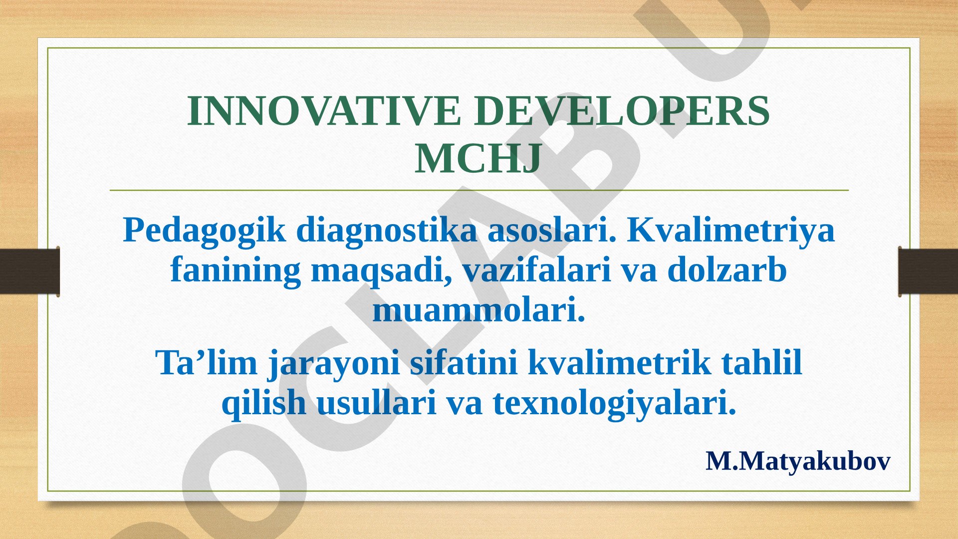 Pedagogik diagnostika asoslari. Kvalimetriya fanining maqsadi, vazifalari va dolzarb muammolari