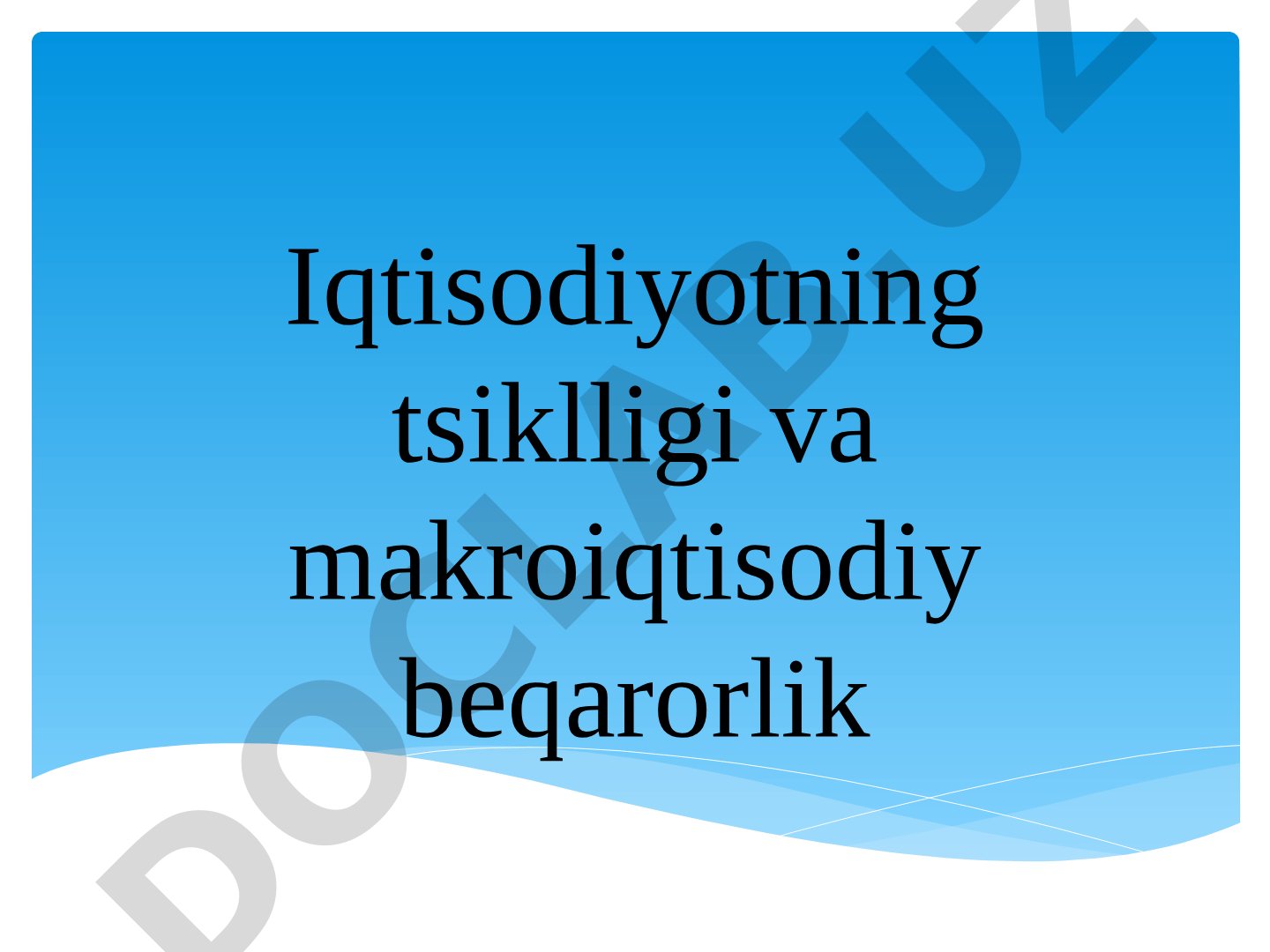 Iqtisodiyotning tsiklligi va makroiqtisodiy beqarorlik