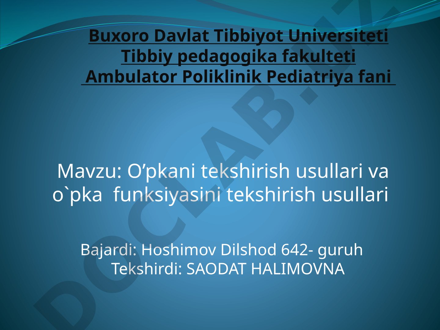 O’pkani tekshirish usullari va o`pka funksiyasini tekshirish usullari