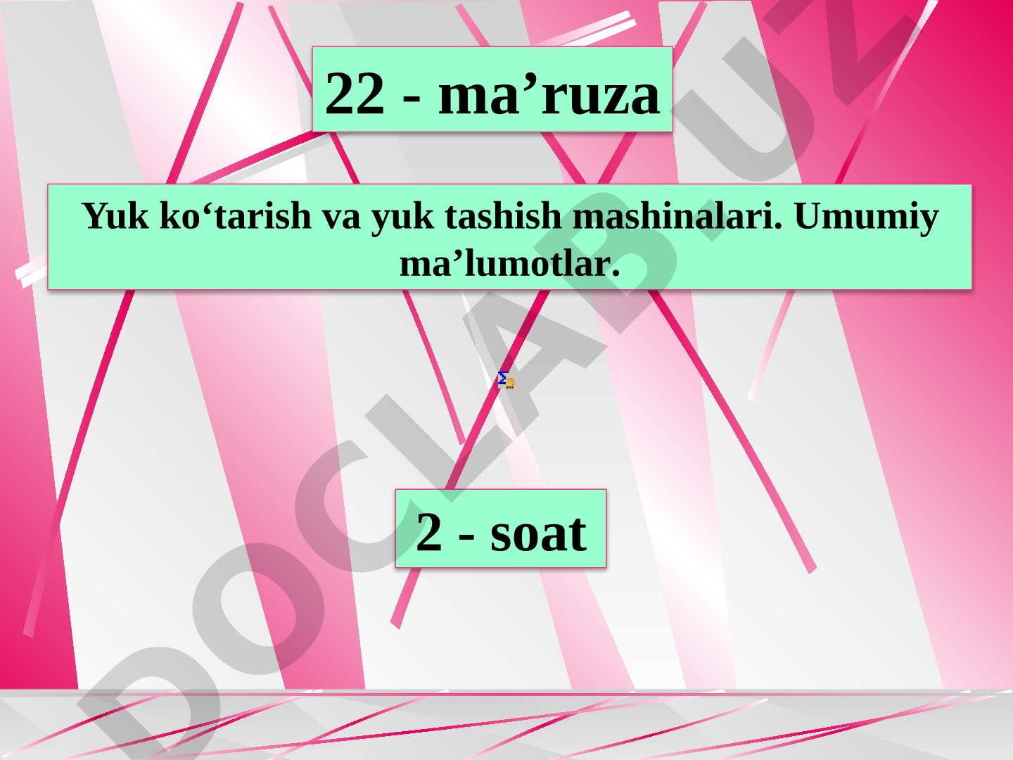 Yuk ko‘tarish va yuk tashish mashinalari. Umumiy ma’lumotlar.