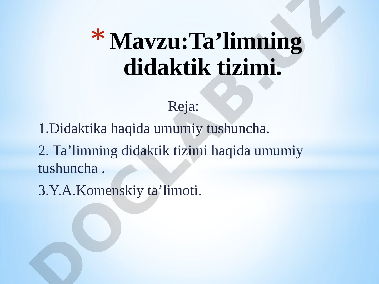 Didaktika haqida umumiy tushuncha, ta'limning didaktik tizimi va Y.A.Komenskiy ta'limoti