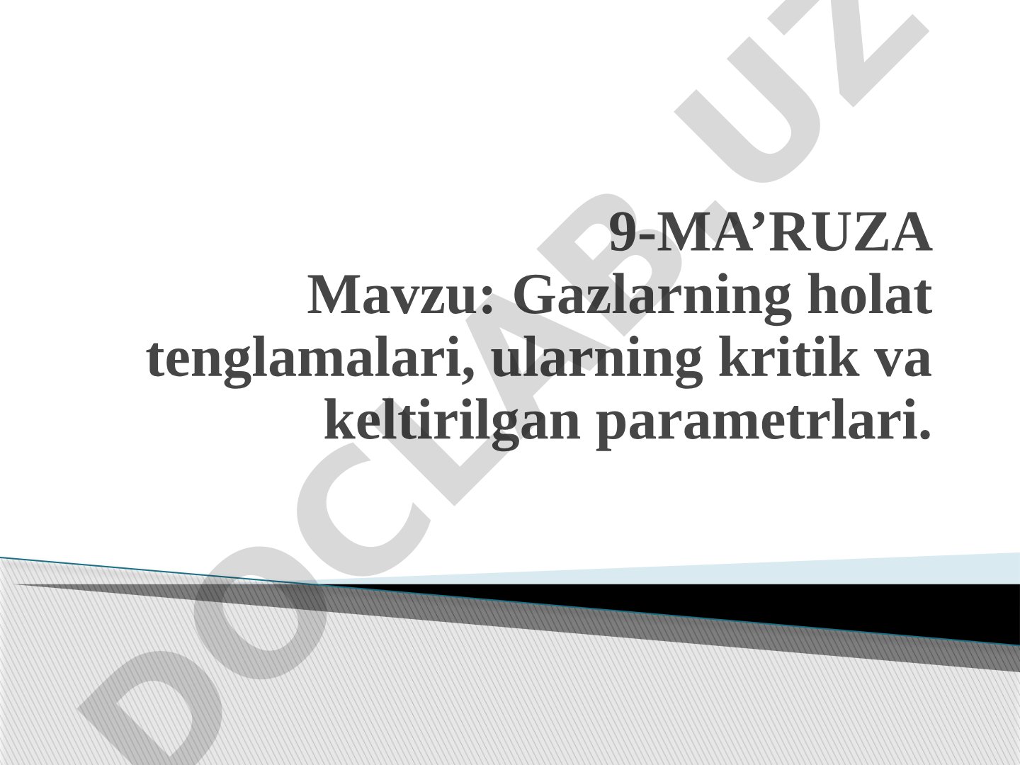 Gazlarning holat tenglamalari, ularning kritik va keltirilgan parametrlari