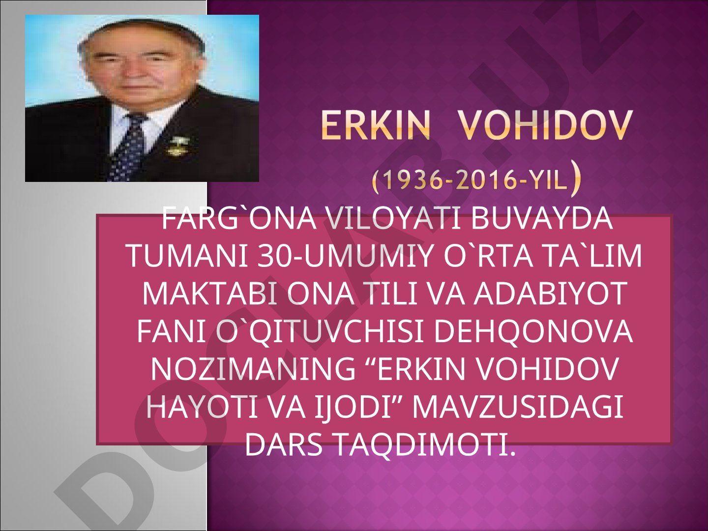 Erkin Vohidov hayoti va ijodi