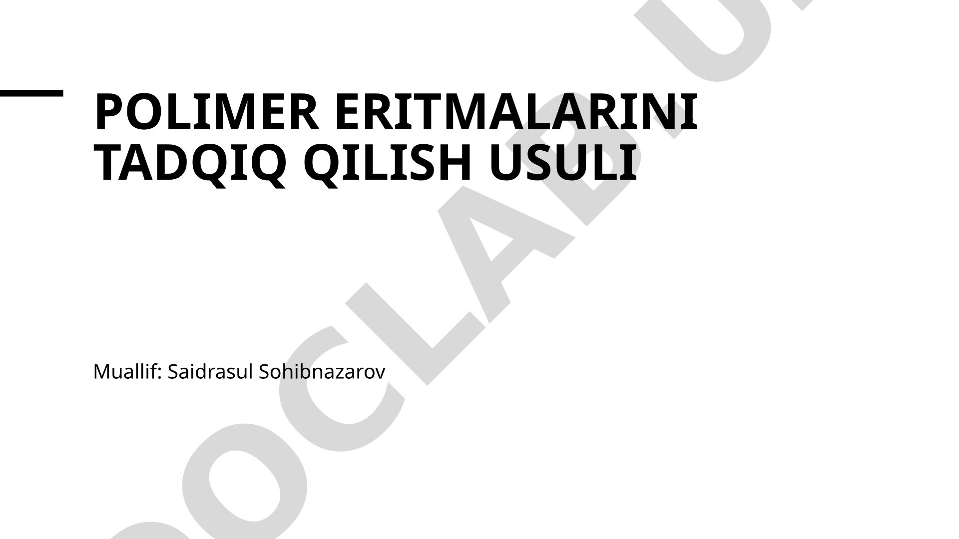 Polimer eritmalarini tadqiq qilish usuli