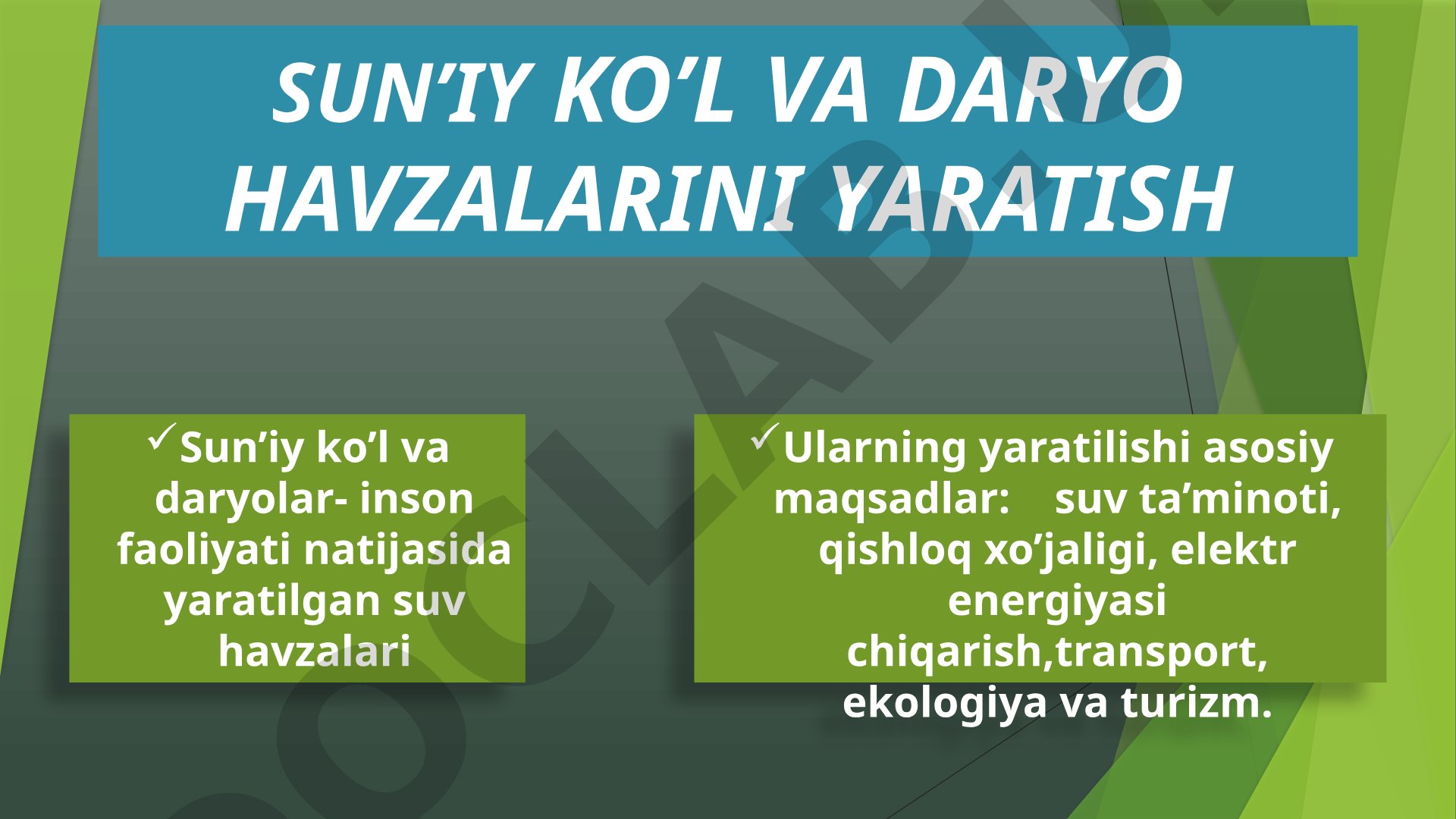 SUN’IY KO’L VA DARYO HAVZALARINI YARATISH