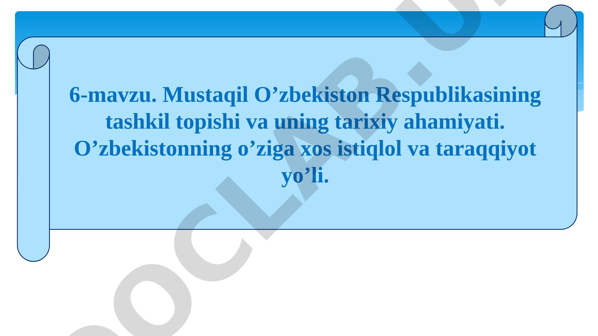 Mustaqil O'zbekiston Respublikasining tashkil topishi va uning tarixiy ahamiyati