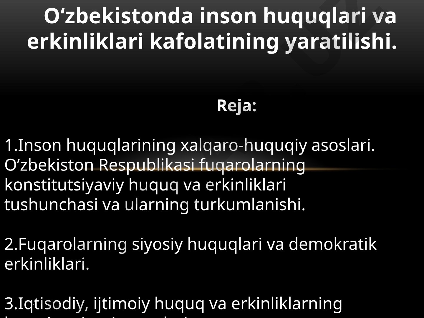 O‘zbekistonda inson huquqlari va erkinliklari kafolatining yaratilishi