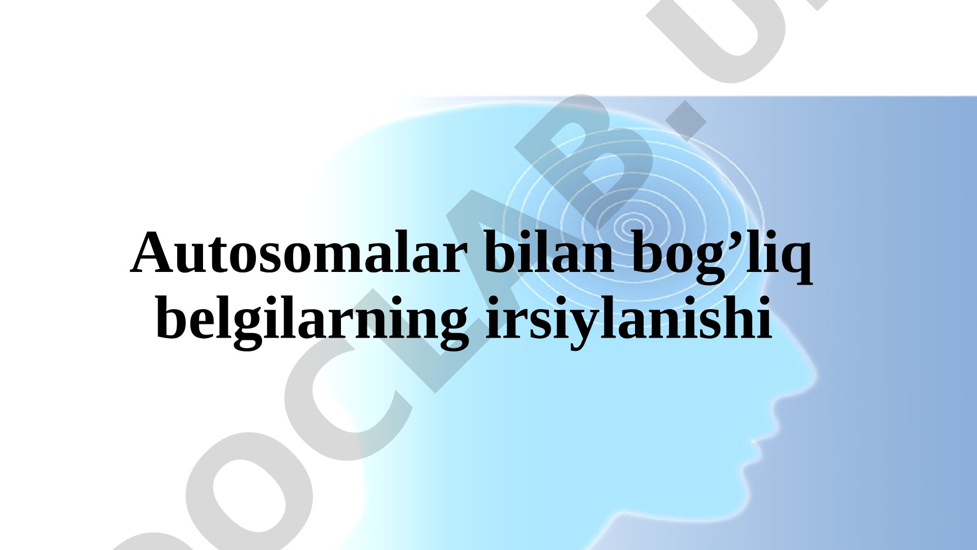 Autosomalar bilan bog’liq belgilarning irsiylanishi